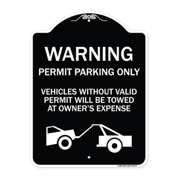 Signmission Warning Permit Parking Vehicles w/o Permits Towed Owners Expense Alum, 18" L, 24" H, BW-1824-22711 A-DES-BW-1824-22711 - main